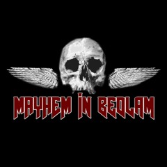 Mayhem In Bedlam