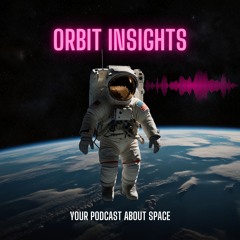 ORBIT INSIGHTS 04 - Extravehicular Activity Mobility Unit