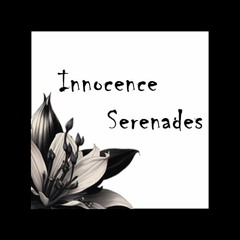 Innocence Serenades