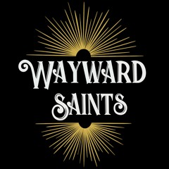 Wayward Saints
