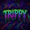 Trippy