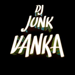 JUNK VANKA