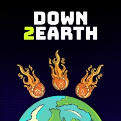 The Down 2 Earth Podcast