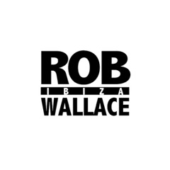 Rob Wallace aka Rob “Ibiza” Wallace