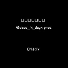 dead in day—X