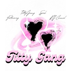 TittyGang💕