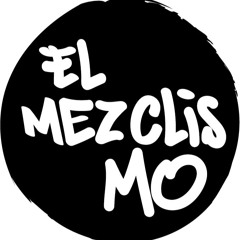 El Mezclismo