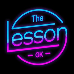 The Lesson GK