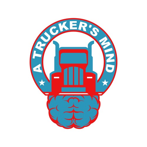 A Trucker's Mind Podcast Episode 56 | "Goofy Time"