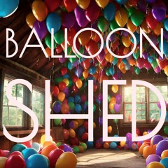 Balloon Shed