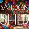 Balloon Shed