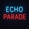 Echo Parade