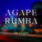 AGAPE RUMBA