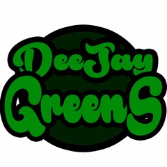 Deejaygreens - Dj Greens