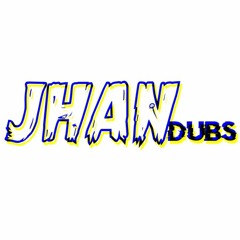 JHAN  Dubs