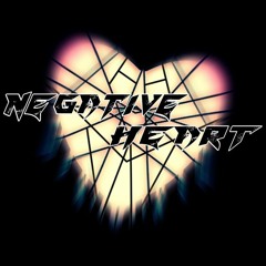 NEGATIVE HEART