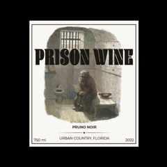 Prison Wine