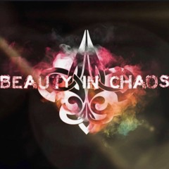 BEAUTY IN CHAOS