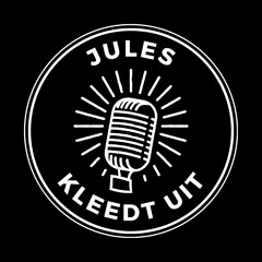 Jules Kleedt Uit - De Podcast