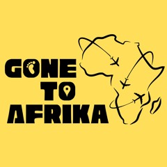 Gone to Afrika Podcast