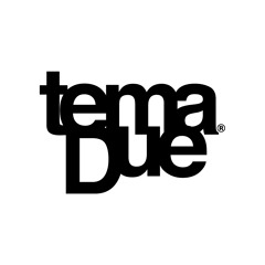 Tema Due