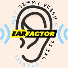 THE EAR FACTOR