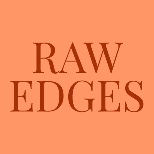 Stream Raw Edges music Listen to songs, albums, playlists for free on
