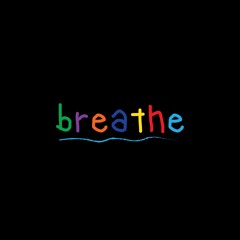 Breathe