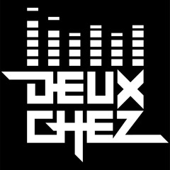 DEUX CHEZ (Andy Dushey)