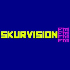 SkurVisionFM