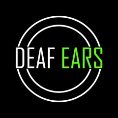 Deaf Ears