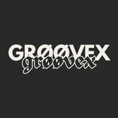 GRØØVEX