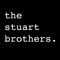 The Stuart Brothers