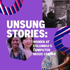 Unsung Stories: Women at Columbia's CMC