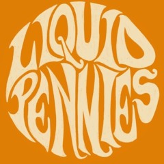 Liquid Pennies