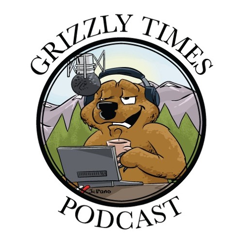 Grizzly Times Podcast’s avatar