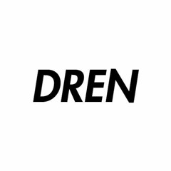 DREN (Edits)
