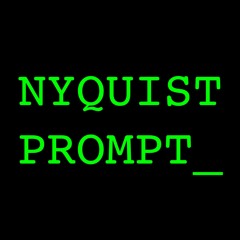 Nyquist Prompt