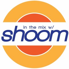 In The Mix w/ Shoom