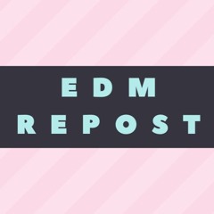 EDM REPOST