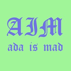 𝔸𝕀𝕄 - 𝔞𝔡𝔞 𝔦𝔰 𝔪𝔞𝔡