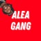 ALEA GANG