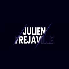 THE WORLD OF JULIEN FREJAVILLE ♪