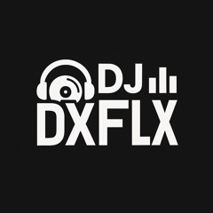 Dj DxFlx