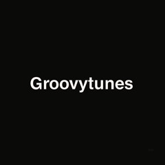 Groovytunes!