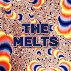 The Melts