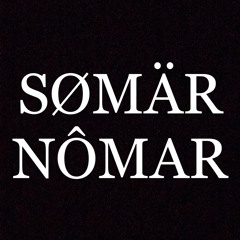 SØMÄR NÔMAR