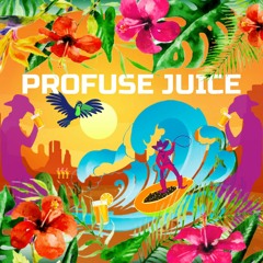 Profuse Juice