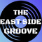 The East Side Groove