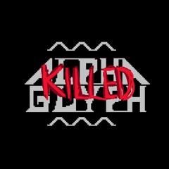 ALPHAGLYPH (KILLED)